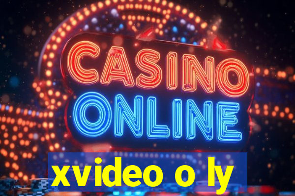 xvideo o ly